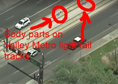 In this aerial photo you can see what looks like to be two body parts of Wade L. Stokley who was sliced into several pieces by a Valley Metro light rail train in Tempe and Mesa, Arizona. He was the first death in a Phoenix area light rail accident